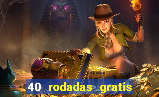 40 rodadas gratis jon bet